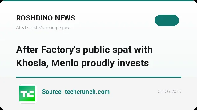 پس از درگیری علنی با وینود خسلا، Menlo Ventures رسماً در استارتاپ کدنویسی Factory سرمایه‌گذاری کرد