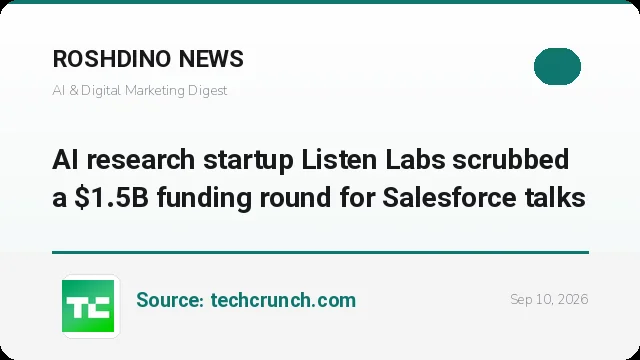 فروش احتمالی Listen Labs به Salesforce؛ جذب ۱.۵ میلیارد دلاری که هرگز بسته نشد